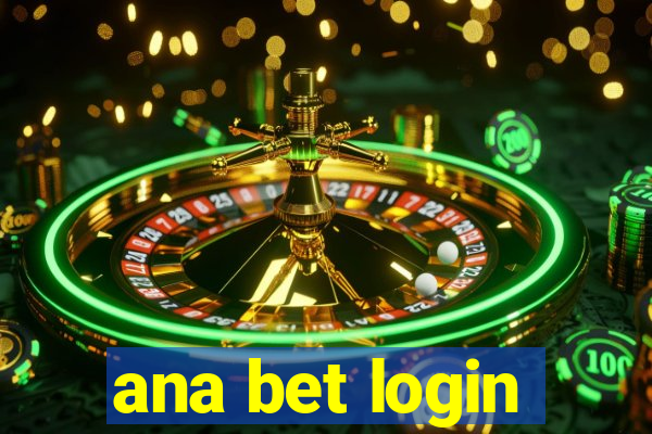 ana bet login